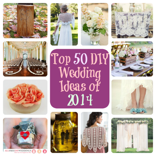 Top 50 DIY Wedding Ideas of 2014