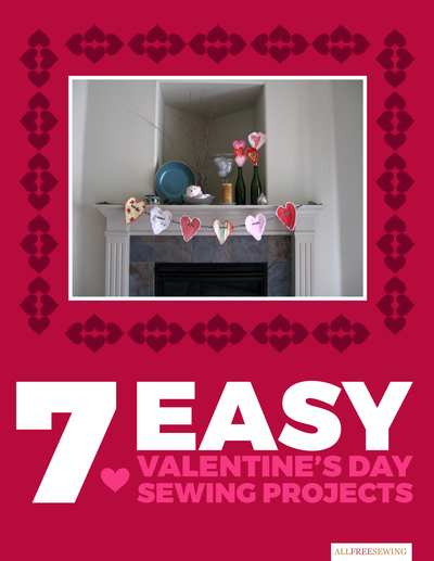 7 Easy Valentine's Day Sewing Projects Free eBook