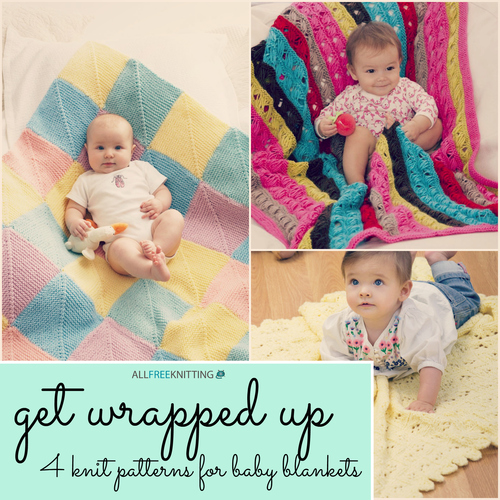 Get Wrapped Up: 4 Knit Patterns for Baby Blankets