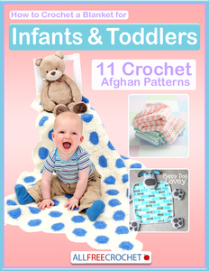 How to Crochet a Blanket for Infants & Toddlers