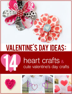 "Valentines Day Ideas: 14 Heart Crafts and Cute Valentines Day Crafts" eBook