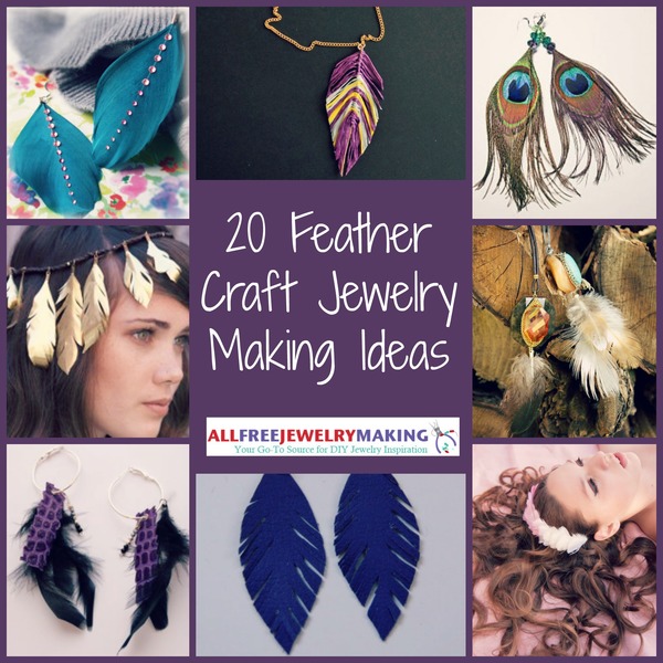 20 Feather Craft Jewelry Making Ideas