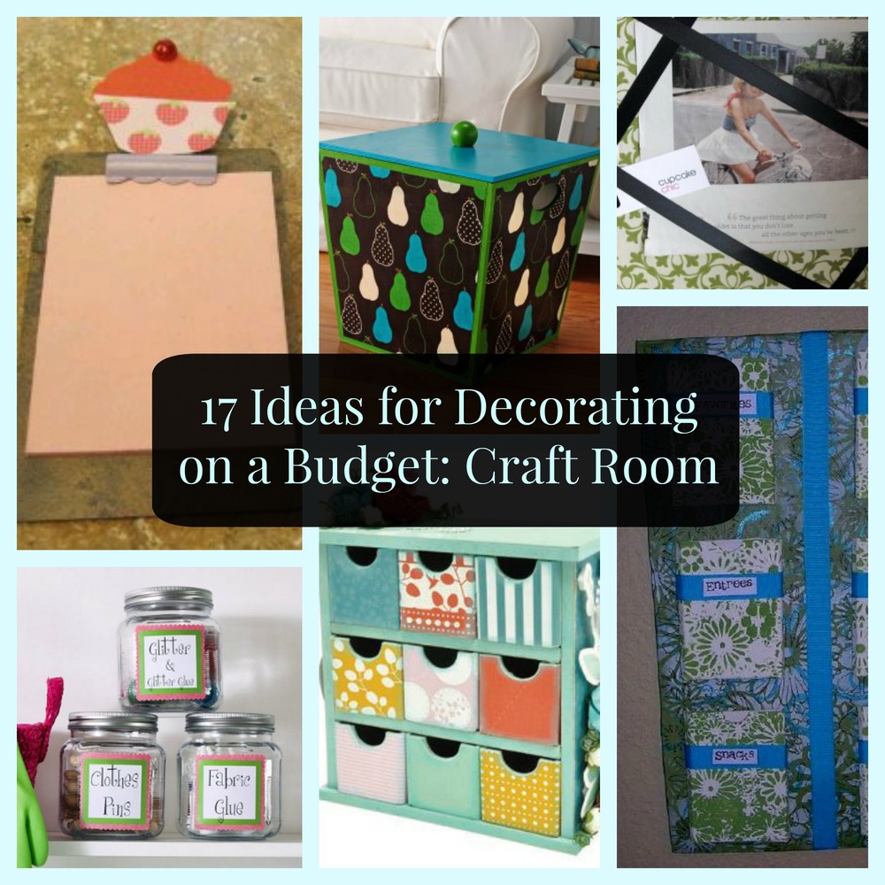 17 Ideas  for Decorating  on a Budget Craft Room  