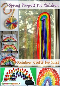 Spring Projects for Children: 28 Rainbow Crafts for Kids