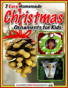 7 Easy Homemade Christmas Ornaments for Kids free eBook