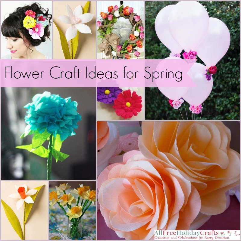 47 Flower Craft Ideas for Spring | AllFreeHolidayCrafts.com