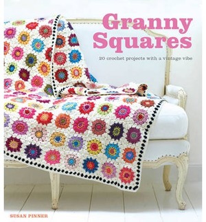 Granny SquaresL 20 Crochet Projects with a Vintage Vibe