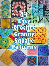 24 Easy Crochet Granny Square Patterns