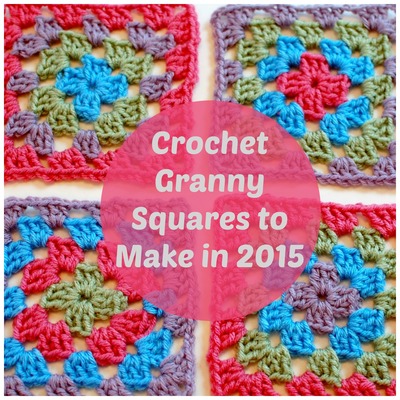 Crochet Granny Squares to Make in 2015