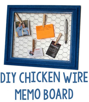 Chicken Wire Memo Board DIY Home Decor