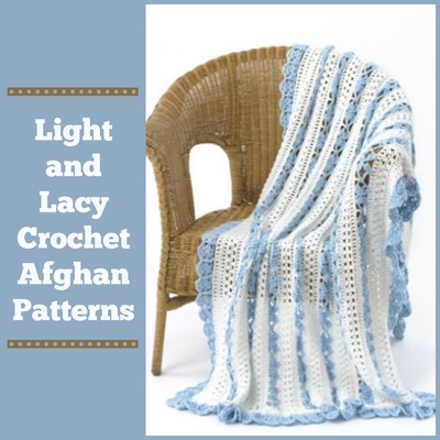 21 Light and Lacy Crochet Afghan Patterns