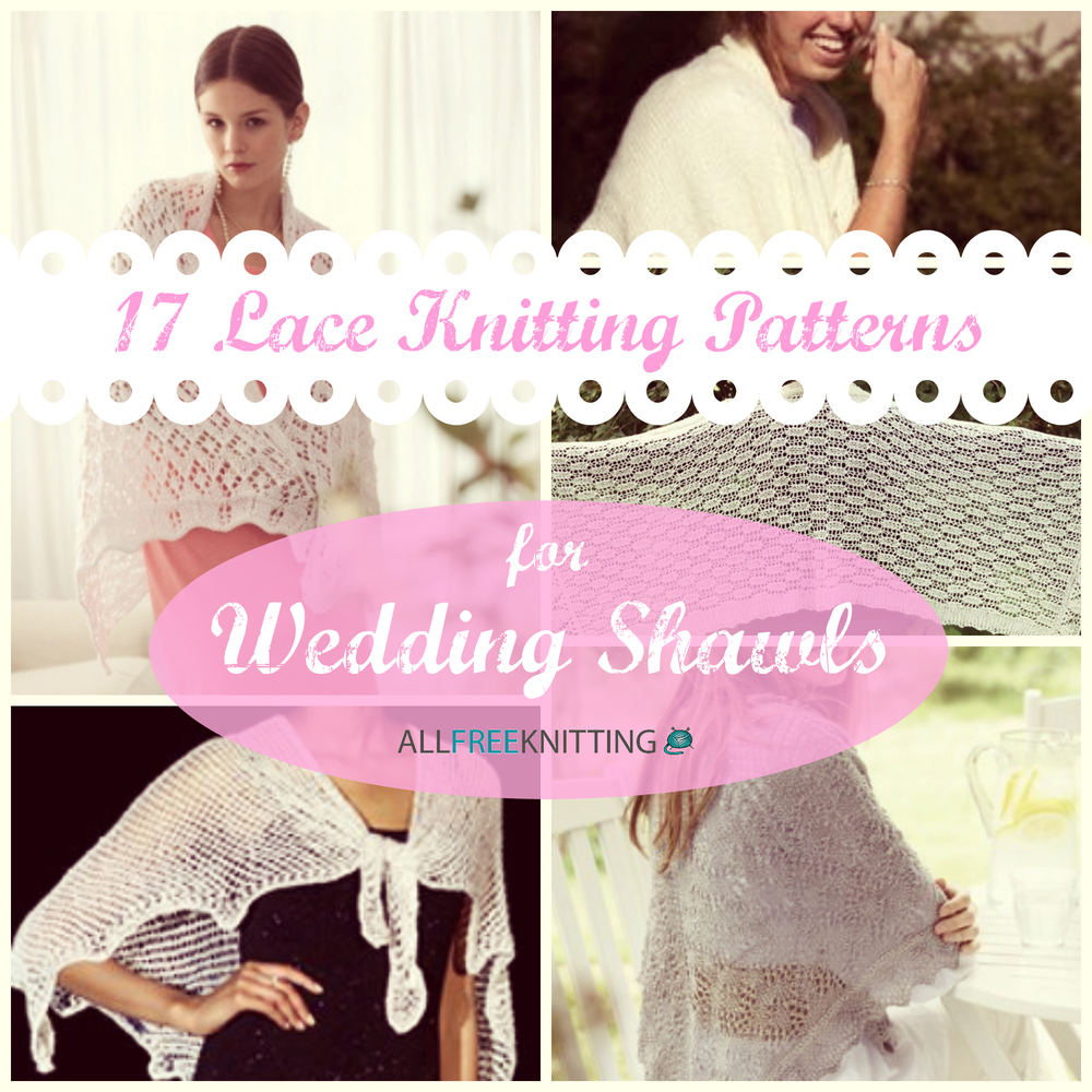 17 Lace Knitting Patterns for Wedding Shawls
