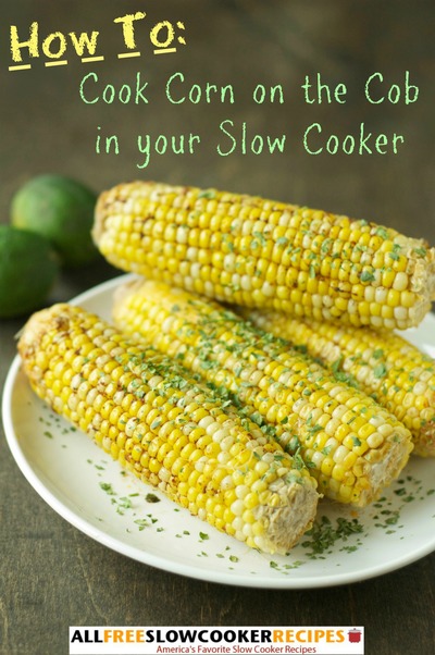 How to Cook Corn on the Cob in Your Slow Cooker