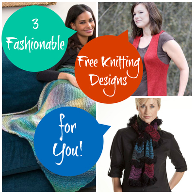 3 Fashionable Free Knitting Designs for You