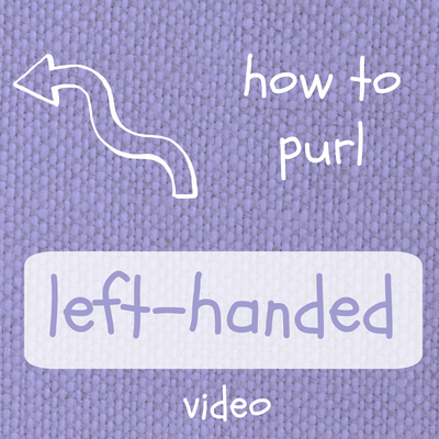 How to Purl Left Handed Video