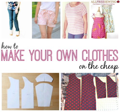 173 How to Sew Clothes Ideas: Tips for Making Your Own Clothes on the ...