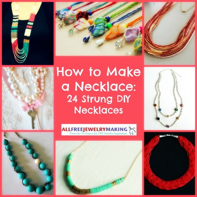 How to Make a Necklace: 24 Strung DIY Necklaces