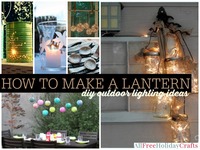 How to Make a Lantern: 41 DIY Outdoor Lighting Ideas