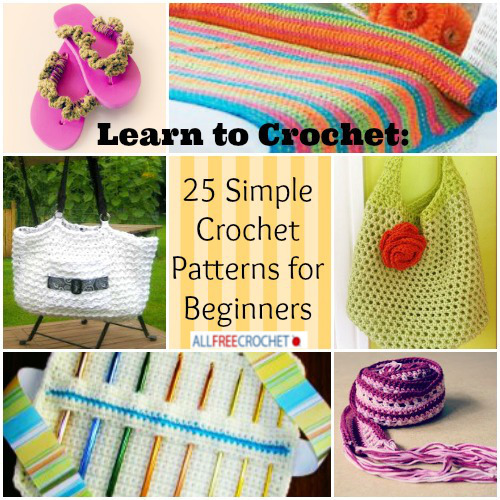 Learn to Crochet: 25 Simple Crochet Patterns for Beginners ...