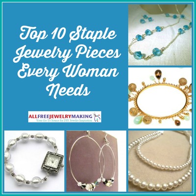 Top 10 Staple Jewelry Pieces Every Woman Needs
