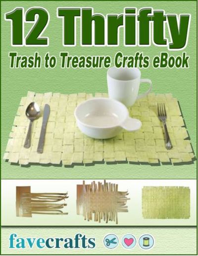 "12 Thrifty Trash to Treasure Crafts" eBook