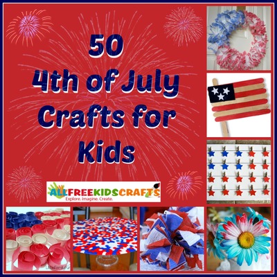 50 4th of July Crafts for Kids