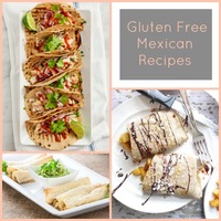 17 Easy Mexican Recipes for a Gluten Free Diet