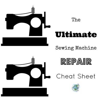Sewing Machine Repair Cheat Sheet