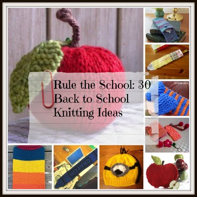 Rule the School: 30 Back to School Knitting Ideas
