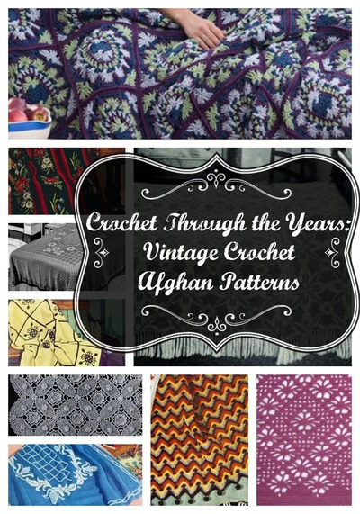 Crochet Through the Years: 28 Vintage Crochet Afghan Patterns