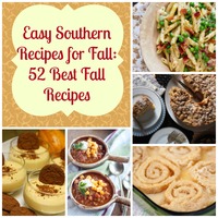 Easy Southern Recipes for Fall: 52 Best Fall Recipes