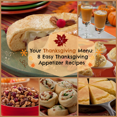 Your Thanksgiving Menu: 8 Easy Thanksgiving Appetizer Recipes