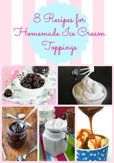 8 Recipes for Homemade Ice Cream Toppings