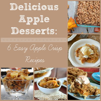 Delicious Apple Desserts: 6 Easy Apple Crisp Recipes