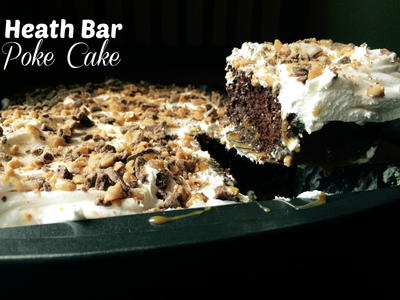 Heath Bar Poke Cake