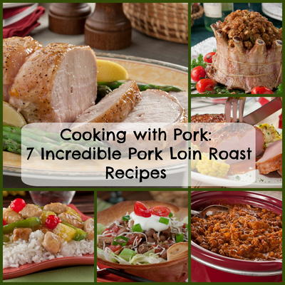 Cooking with Pork: 7 Incredible Pork Loin Roast Recipes