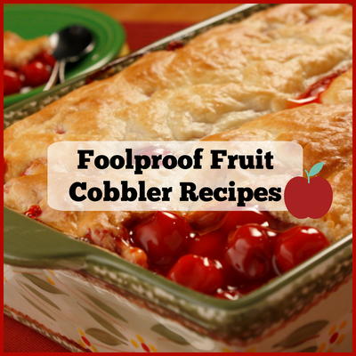 13 Foolproof Fruit Cobbler Recipes