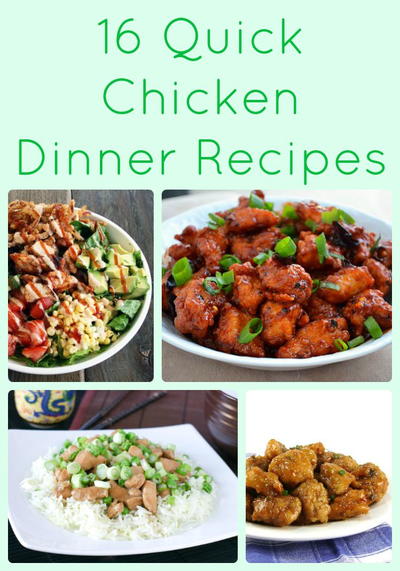 16 Quick Chicken Dinner Recipes