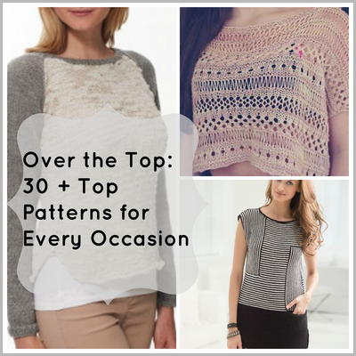 Over the Top: 30 + Top Patterns for Every Occasion
