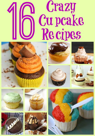 16 Crazy Cupcake Recipes