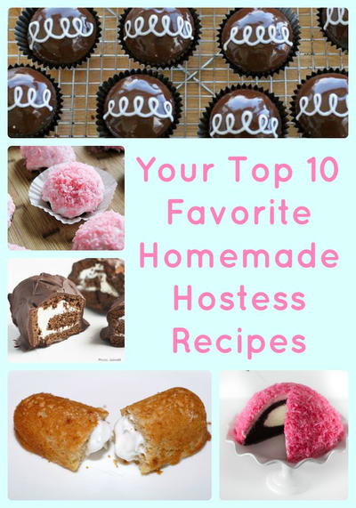 Your Top 10 Favorite Homemade Hostess Recipes