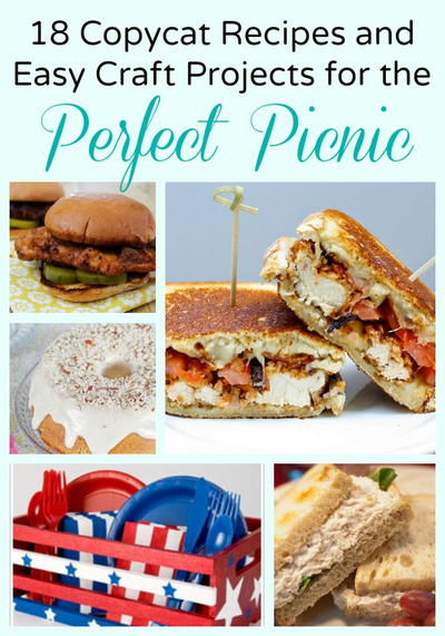 18 Copycat Recipes and Easy Craft Projects for the Perfect Picnic