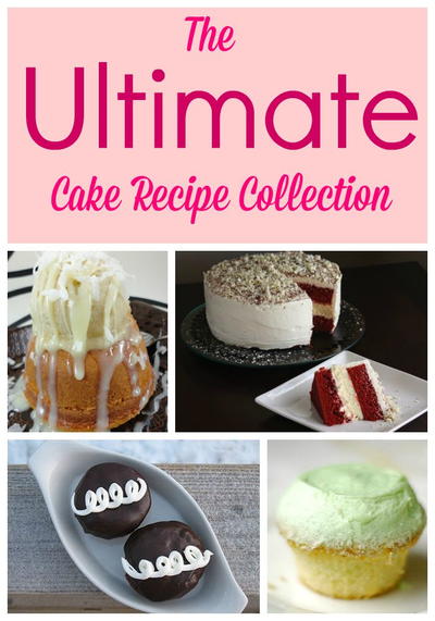 The Ultimate Cake Recipe Collection
