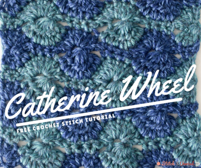 How to Crochet the Catherine Wheel Tutorial