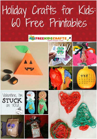 Holiday Crafts for Kids: 60 Free Printables