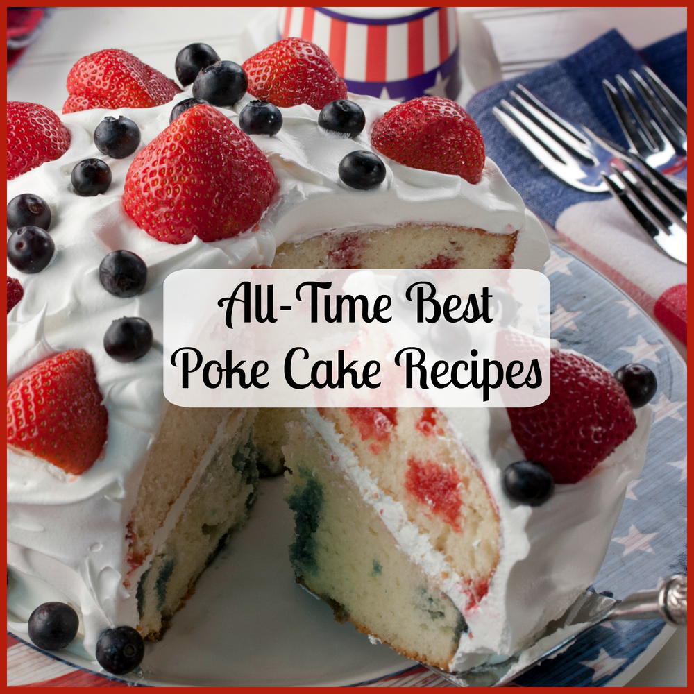 25 Irresistible Poke Cakes You Need to Try - Insanely Good