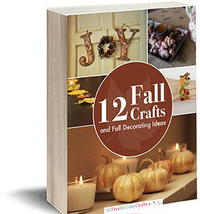 12 Fall Crafts and Fall Decorating Ideas free eBook