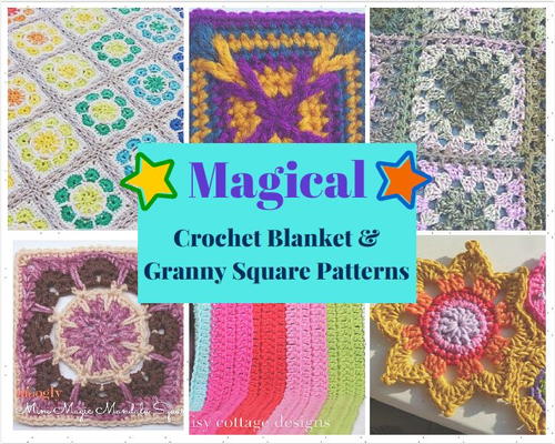 Magical Crochet Blanket and Granny Square Patterns