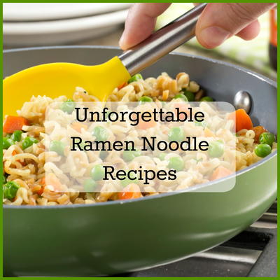 6 Unforgettable Ramen Noodle Recipes