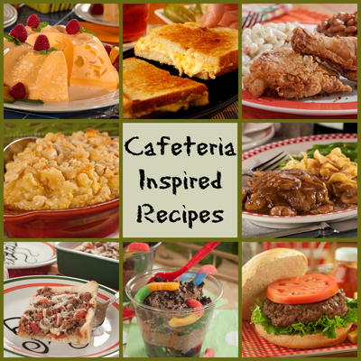 The Best Old-Fashioned Recipe Collection: 12 Cafeteria-Inspired Recipes